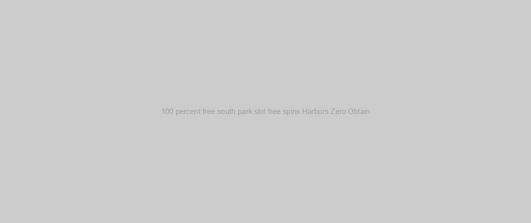 100 percent free south park slot free spins Harbors Zero Obtain